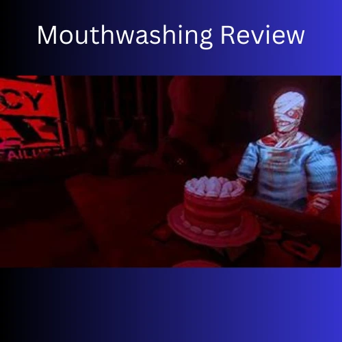 Mouthwashing Review